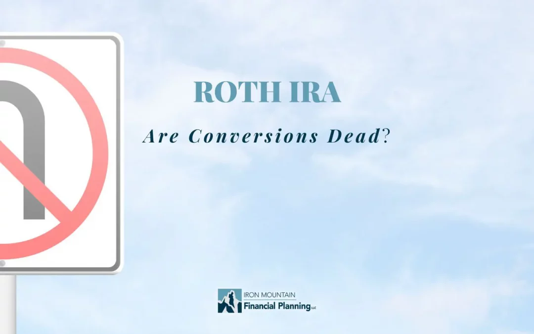 The Elimination of ROTH IRA Recharacterizations