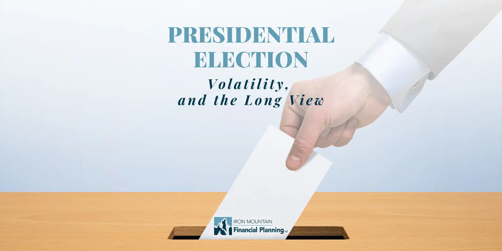 presidential election volatility and the long view from a Rapid City financial advisor